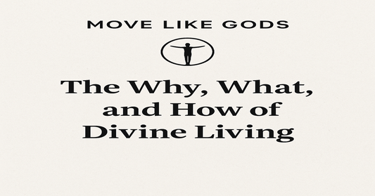 The Why, What, and How of Divine Living